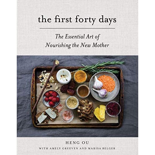 First Forty Days: The Essential Art of Nourishing the New Mother - Books