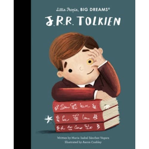 Little People Big Dreams: J. R. R Tolkien - All Books